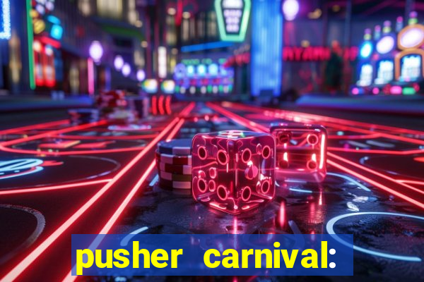 pusher carnival: coin master